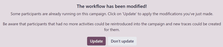 Fenêtre d'avertissement signalant que le flux de travail d'une campagne de marketing a été modifié.