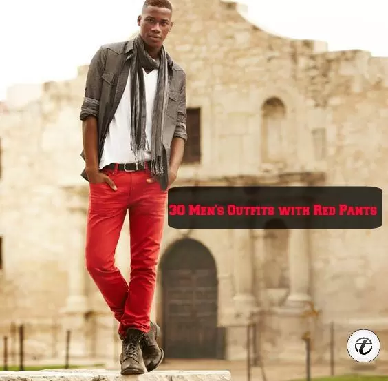 How to Wear Red Pants ? 30 Outfit Ideas for Men