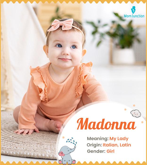 Madonna, meaning My 