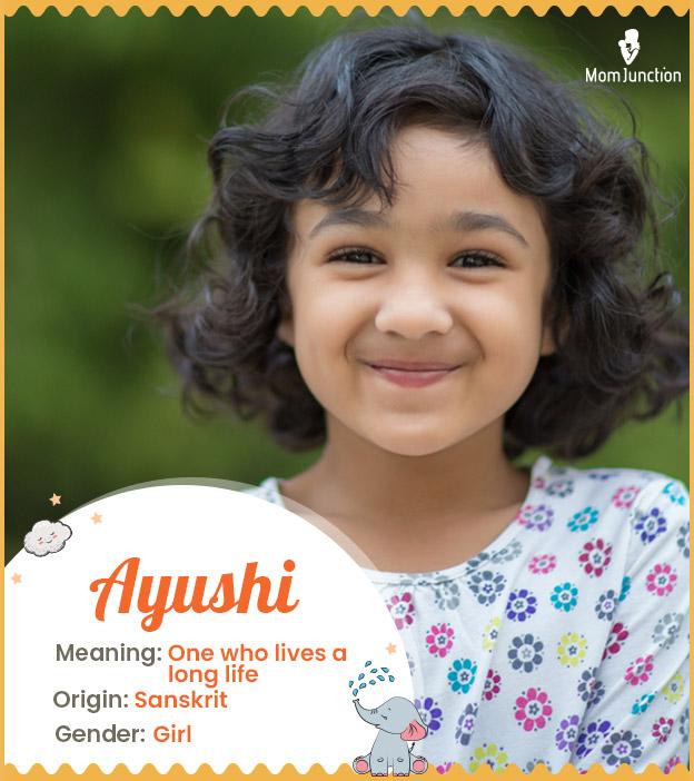 Ayushi, meaning long