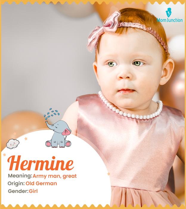 Hermine, meaning arm