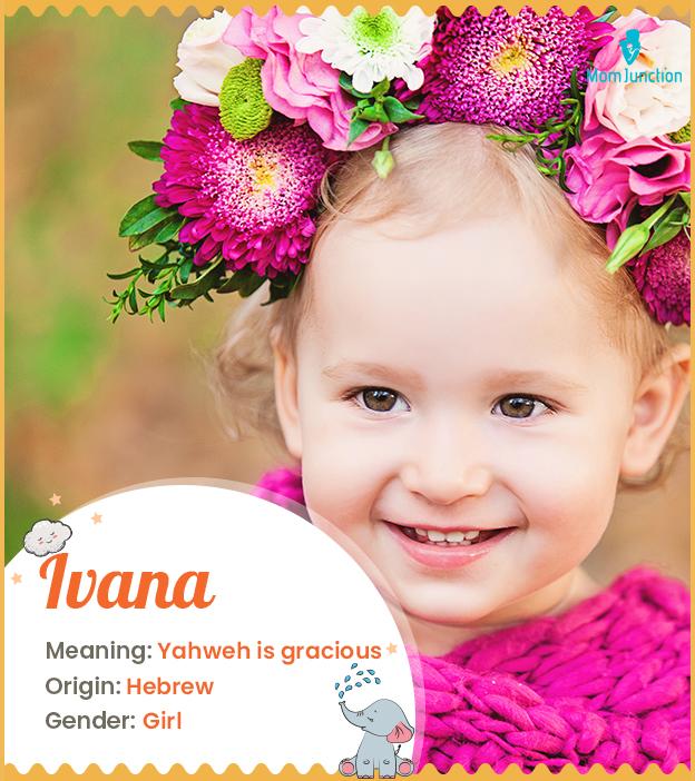 Ivana is a Hebrew na