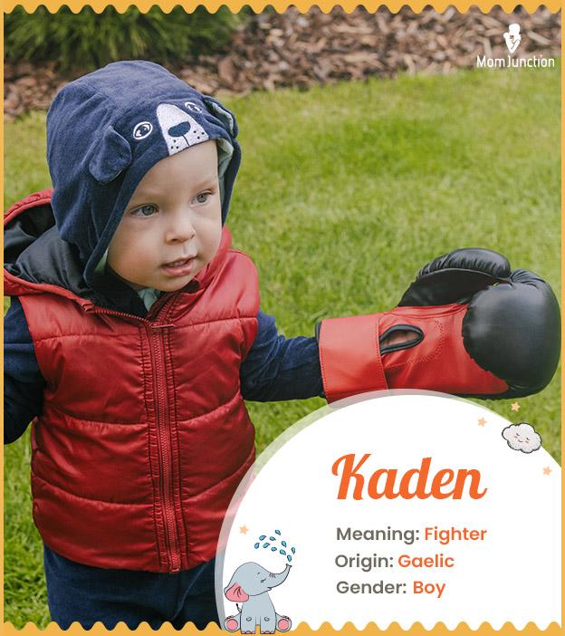 Kaden meaning fighte