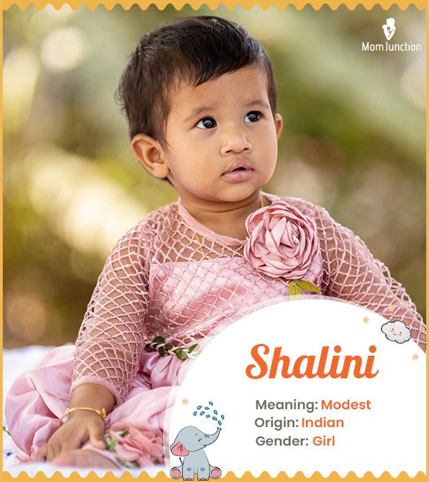 Shalini means modest