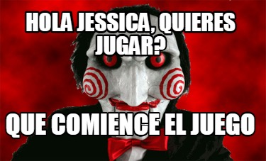 hola-jessica-quieres-jugar-que-comience-el-juego