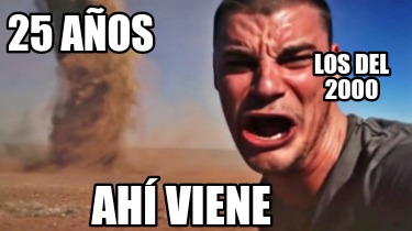 25-aos-los-del-2000-ah-viene