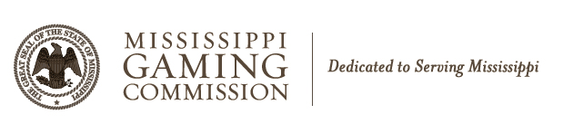 Mississippi Gaming Commission | 620 North Street, Suite 200 | Jackson, MS 39202 | 601.576.3800 • Fax: 918.683.4811 | info@mgc.state.ms.us