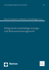 Wolfgang Posch, Stefan Vorbach, Helmut Zsifkovits, Gerald Feichtinger - Erfolg durch nachhaltiges Energie- und Ressourcenmanagement