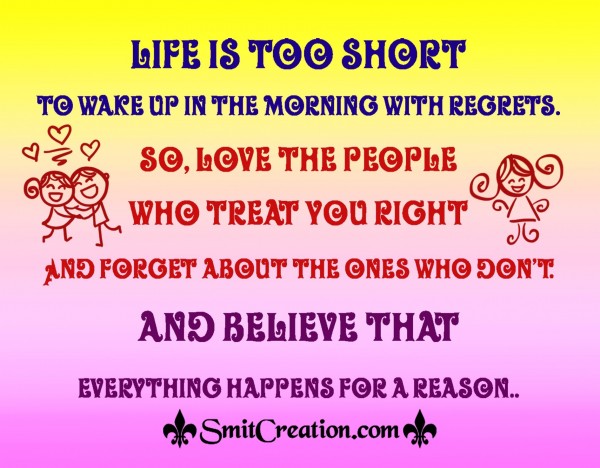 LIFE IS TOO SHORT