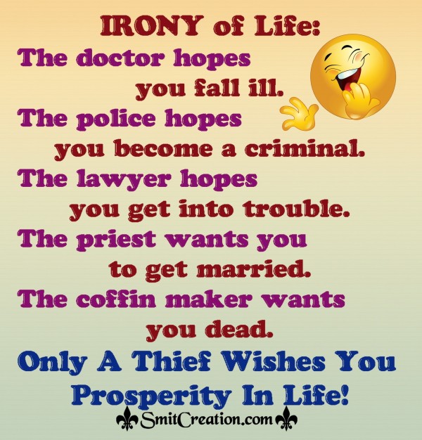 IRONY of  Life