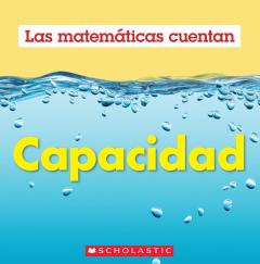 Capacidad (Las Matemáticas Cuentan): Capacity (Math Counts in Spanish)