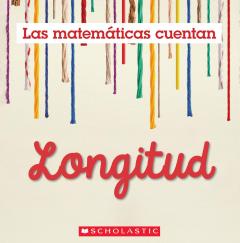 Longitud (Las Matemáticas Cuentan): Length (Math Counts in Spanish)