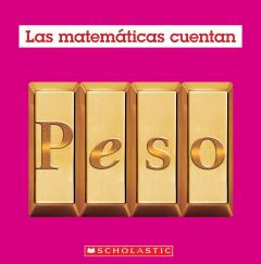 Peso (Las Matemáticas Cuentan): Weight (Math Counts in Spanish)