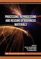 Processing, Reprocessing and Reusing of Advanced Materials