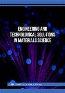 Engineering and Technological Solutions in Materials Science