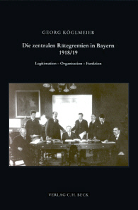 Die zentralen Rätegremien in Bayern 1918/19