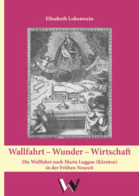 Wallfahrt - Wunder - Wirtschaft