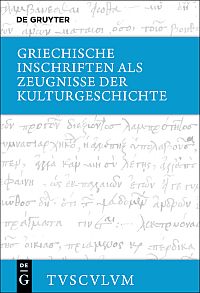 Griechische Inschriften als Zeugnisse der Kulturgeschichte