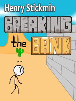 Henry Stickmin: Breaking the Bank