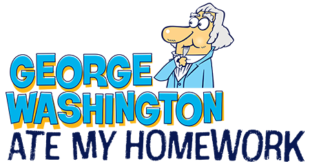 George Washington Ate My Homework