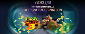 Velvet Spin Casino - Exclusive 120 No Deposit FS Bonus Code on Cash Bandits 3