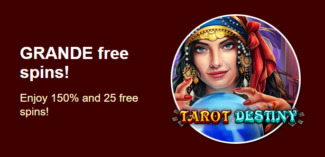 Grande Vegas Casino - 150% Deposit Bonus + 25 FS on Tarot Destiny