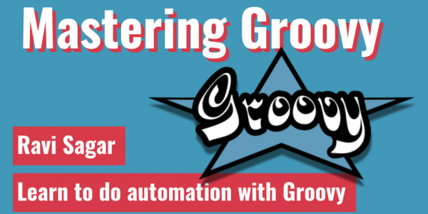 Mastering Groovy by Ravi Sagar