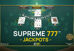 Betsoft Adds to the Thrill of Blackjack in Its Brand New Game Supreme 777 Jackpots™