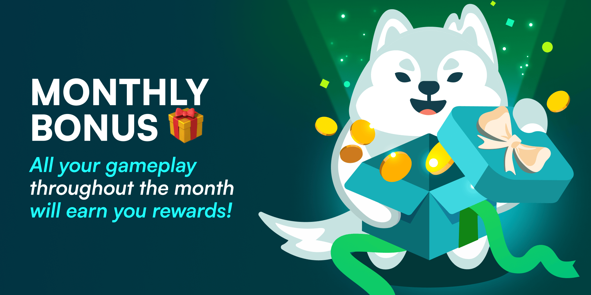 Promotion Monthly Bonus