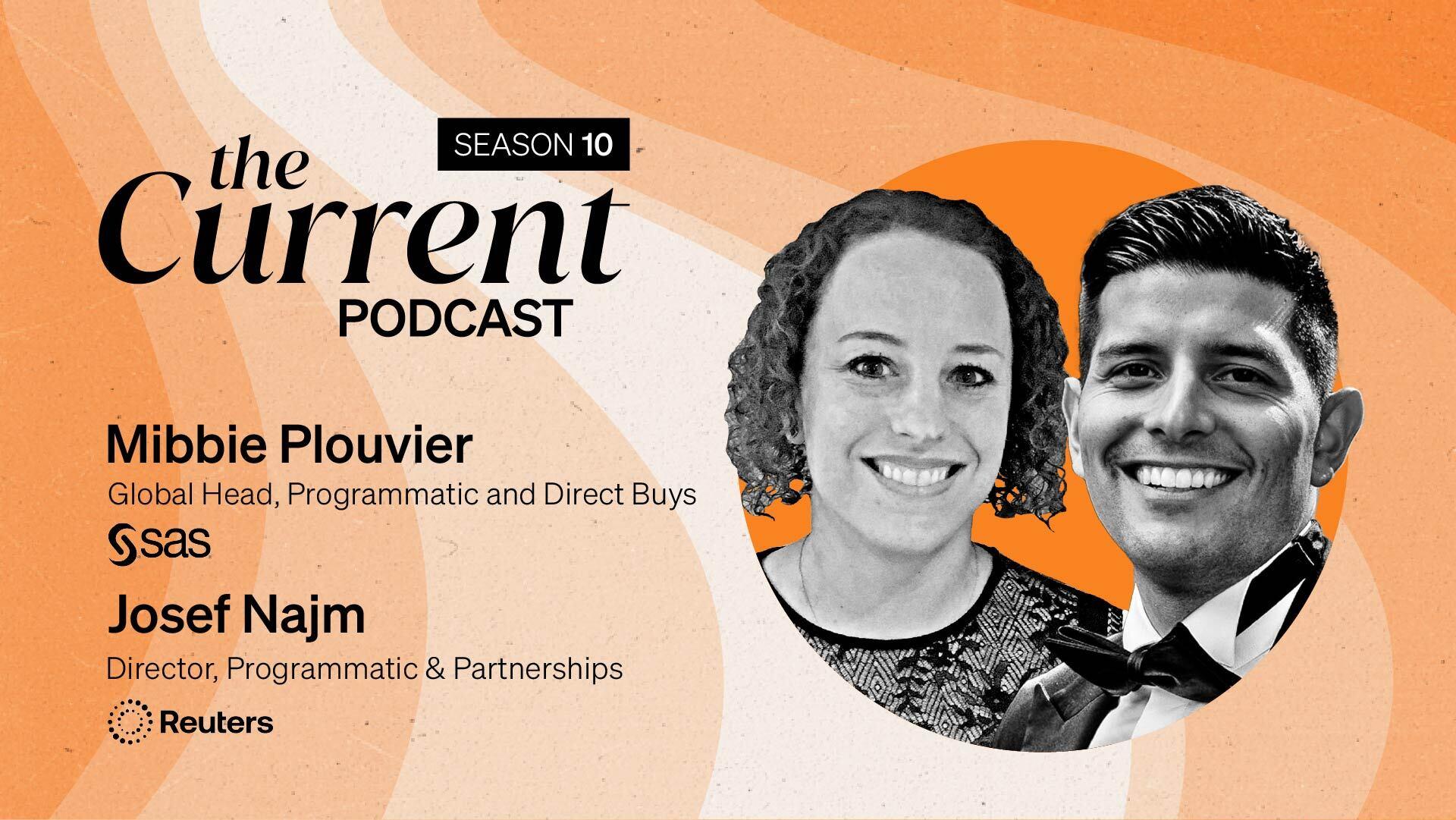 The Current Podcast: Reuters Josef Najm and SAS’ Mibbie Plouvier.