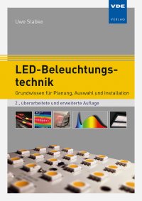 LED-Beleuchtungstechnik - Grundwissen für Planung, Auswahl und Installation