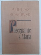 Pożegnanie z Marią. Wybór opowiadań - Tadeusz Borowski - 1965