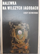 Nalewka na wilczych jagodach -Jerzy Siewierski