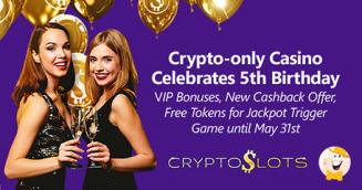 CryptoSlots Gives Free Tokens and VIP Offers for 5th Birthday with VIP Bonuses
