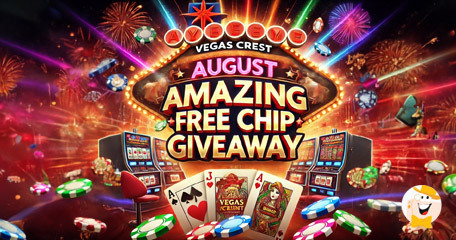 Vegas Crest Casino & LCB Welcome August with Amazing Free Chip Giveaway