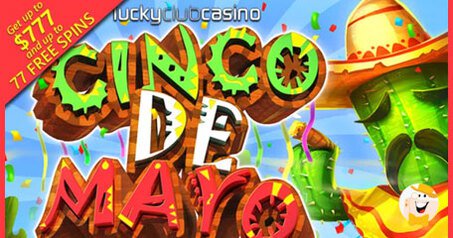 Lucky Club Launches Cinco de Mayo Slot