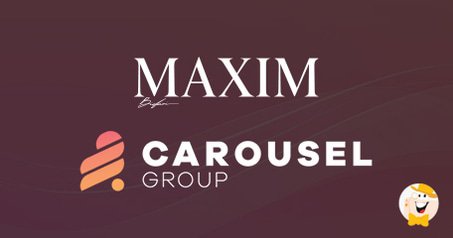 Carousel Group and Maxim Team Up for MaximBet Launch