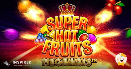 Inspired Entertainment to Launch Megaways Version of Super Hot Fruits