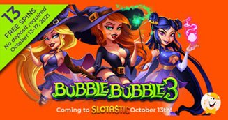 Slotastic Presents Sexiest Halloween Slot Follow up Bubble Bubble 3 on October 13