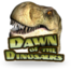 Dawn of the Dinosaurs