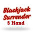 Blackjack Surrender (5 Hände Modus)