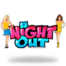 A Night Out Slot