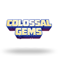 Colossal Gems