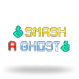 Smash A Ghost