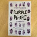 W00t! My copy of Purple People has arrived! Really looking forward to reading @QwertyKate’s “jolly dystopia.”