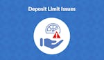 Issues with Deposit Limits