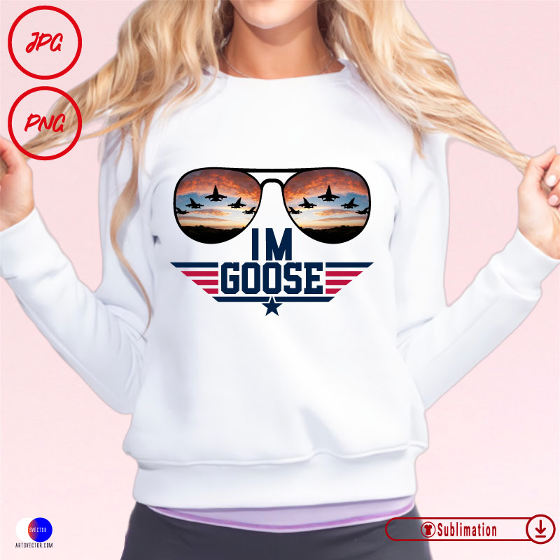 I’m goose PNG JPG Sublimation Print.