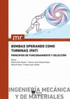 Research paper thumbnail of Bombas operando como turbinas (PAT). Principios de funcionamiento y selección