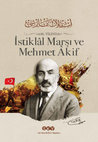 Research paper thumbnail of Ercan Yalçın, "'Arnavutluk ve Buhara'dan Anadolu'ya' Mehmet Âkif'in Yaşam Öyküsü (1873-1936)", 100. Yılında İstiklâl Marşı ve Mehmet Âkif, Samsun Kültür Yayınları, Samsun, 2021, ss.23-59.