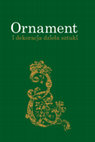 Research paper thumbnail of Ornament i dekoracja dzieła sztuki. Studia z historii sztuki, ed. J. Daranowska-Łukaszewska, A. Dworzak, A. Betlej, Kraków 2015.